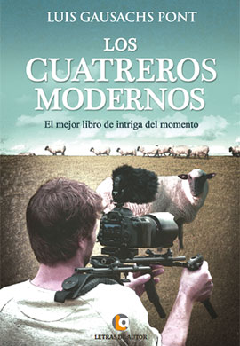 Los cuatreros modernos